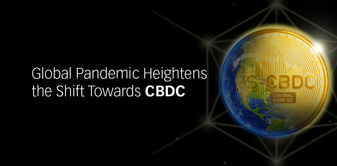 global-pandemic-heightens-the-shift-towards-cbdc-en